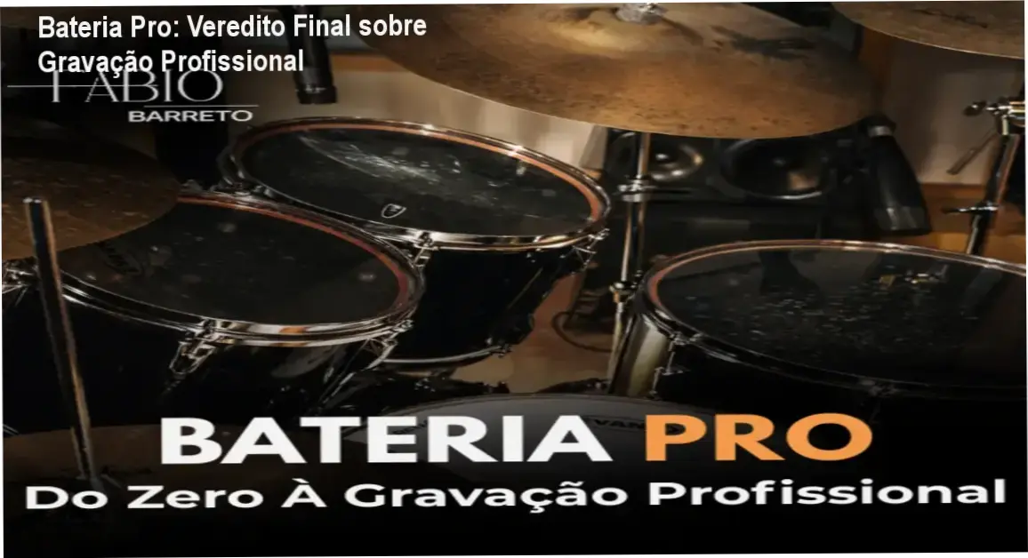 Curso Bateria Pro de Fabio Barreto bastidores e funcionamento da gravação profissional