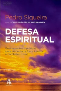 Capa do livro Defesa Espiritual de Pedro Siqueira para proteção psíquica
