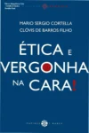 Capa do livro Ética e Vergonha na Cara de Cortella e Clóvis de Barros Filho