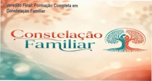 Material de estudo e certificação da Formação Completa em Constelação Familiar para Facilitadores