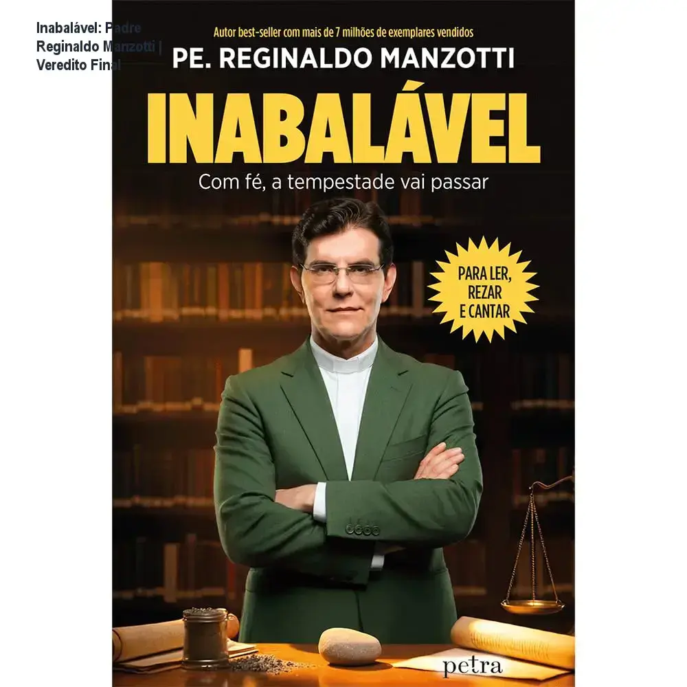 Capa do livro Inabalável de Padre Reginaldo Manzotti sobre fé e superação