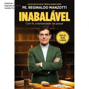Capa do livro Inabalável de Padre Reginaldo Manzotti sobre fé e resiliência
