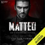 Capa do ebook Matteo Sob o domínio do mafioso de Cecília Turner
