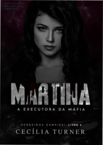 Capa do eBook Martina: A Executora da Máfia de Cecília Turner, romance policial sobre máfia