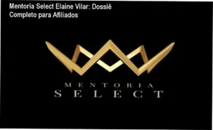 Dashboard de resultados e metodologia da Mentoria Select de Elaine Vilar para afiliados