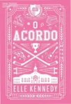 Capa do livro O Acordo de Elle Kennedy, volume 1 da série Amores Improváveis