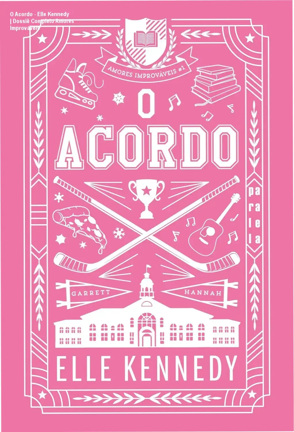 Capa do livro O Acordo de Elle Kennedy, volume 1 da série Amores Improváveis