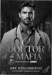 Capa do ebook O Doutor da Máfia de Ary Nascimento, romance de máfia e medicina