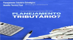 Análise técnica de redução de carga tributária para empresas através de planejamento estratégico
