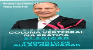 Workshop Coluna Vertebral na Prática: visão interna das aulas e funcionamento da plataforma